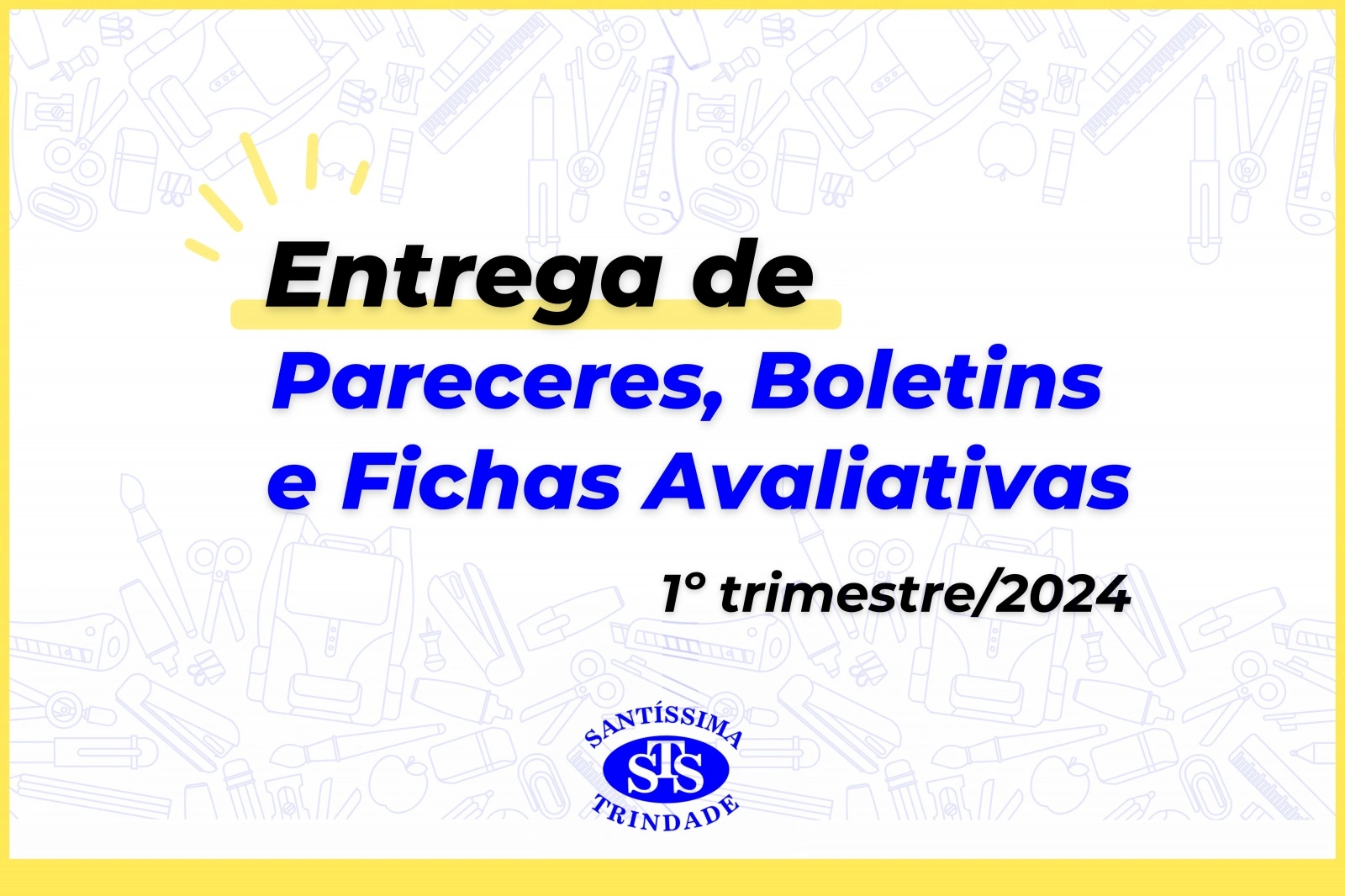 Entrega dos Resultados do 1º trimestre letivo