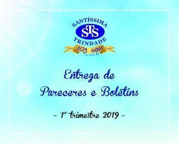 Entrega de Pareceres e Boletins - 1º trim./2019