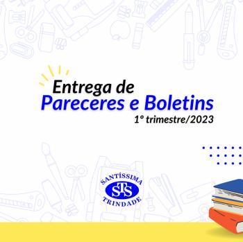 Entrega de Pareceres e Boletins | 1º trimestre 2023